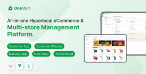 OneMart | Hyperlocal E-commerce Solution With Mobile App and Admin Panel