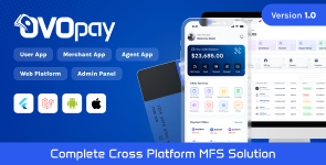 OvoPay – Complete Cross Platform MFS Solution | User, Agent  Merchant Apps with Web | Admin Panel